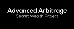 Secret Wealth Project - Advanced Arbitrage
