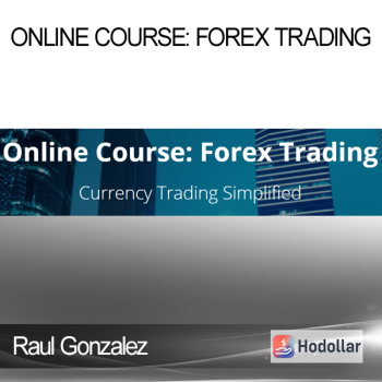 Raul Gonzalez - Online Course: Forex Trading
