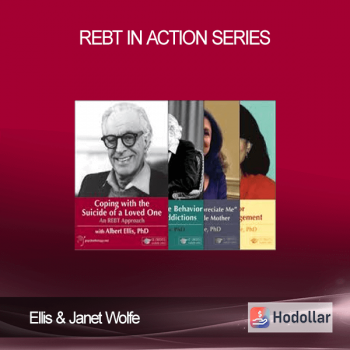 Albert Ellis & Janet Wolfe - REBT in Action Series