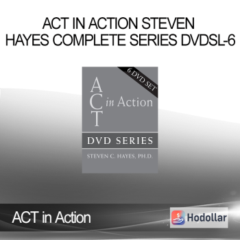 ACT in Action Steven Hayes Complete Series DVDsl-6