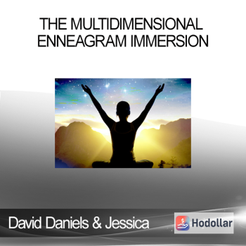 David Daniels & Jessica Dibb - The Multidimensional Enneagram Immersion