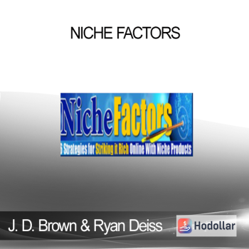 Jimmy D. Brown & Ryan Deiss - Niche Factors