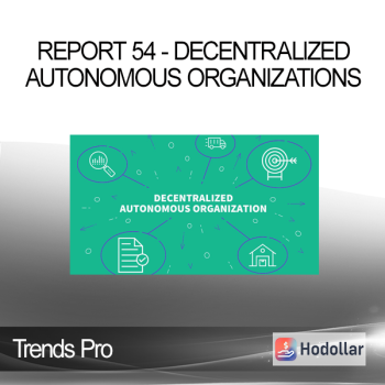 Trends Pro - Report 54 - Decentralized Autonomous Organizations