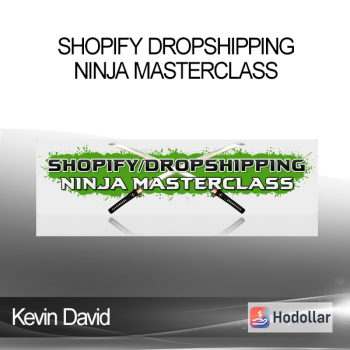 Shopify Dropshipping Ninja MasterClass - Kevin David