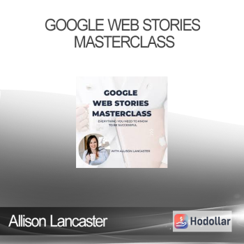 Allison Lancaster - Google Web Stories Masterclass