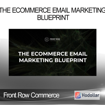 Front Row Commerce - The Ecommerce Email Marketing Blueprint