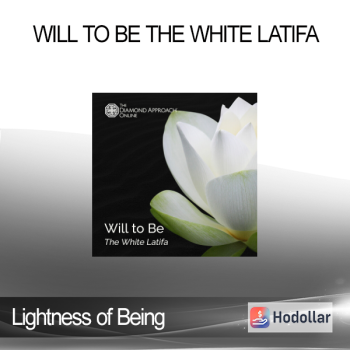 Lightness of Being - Will to Be The White Latifa