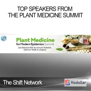 The Shift Network - Top Speakers From the Plant Medicine Summit