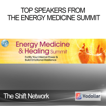 The Shift Network - Top Speakers From the Energy Medicine Summit