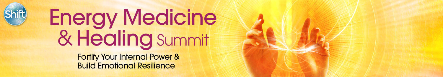The Shift Network - Top Speakers From the Energy Medicine Summit